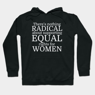 Radical Woman Quote Hoodie